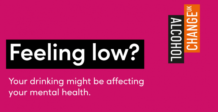 Alcohol Change UK Text reading: Feeling low? Your drinking may be affecting your mental health.