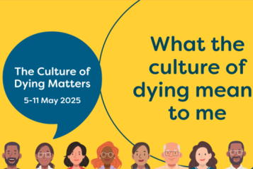 Dying Matters Awareness Week 2025. What the culture of dying means to me